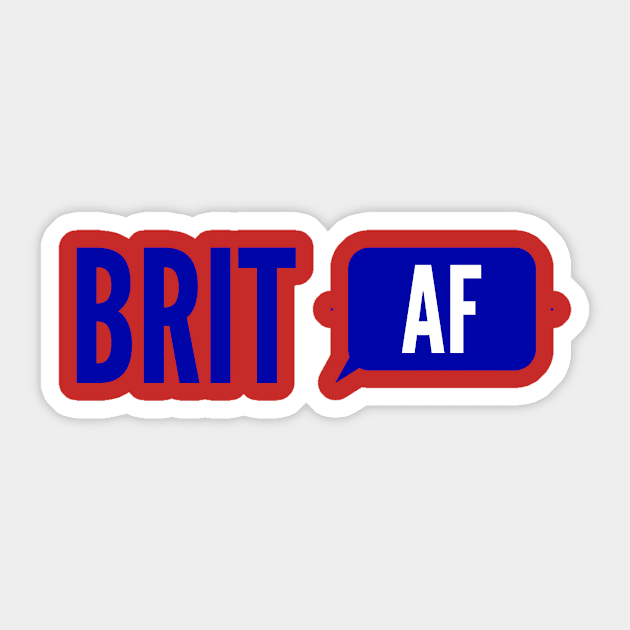 Brit AF Sticker by MessageOnApparel